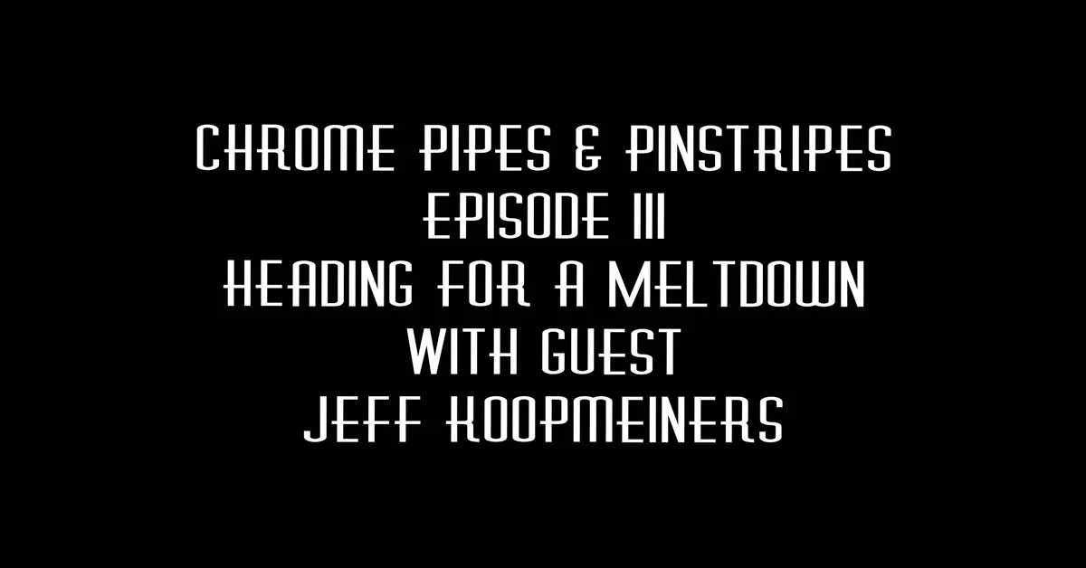 111 - Heading For A Meltdown