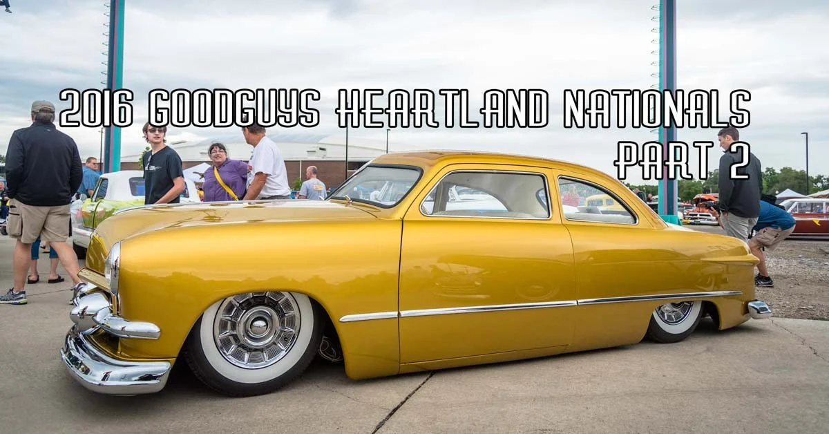 2016 Goodguys Heartland Nationals Pt 2 Sponsored By Speedway Motors