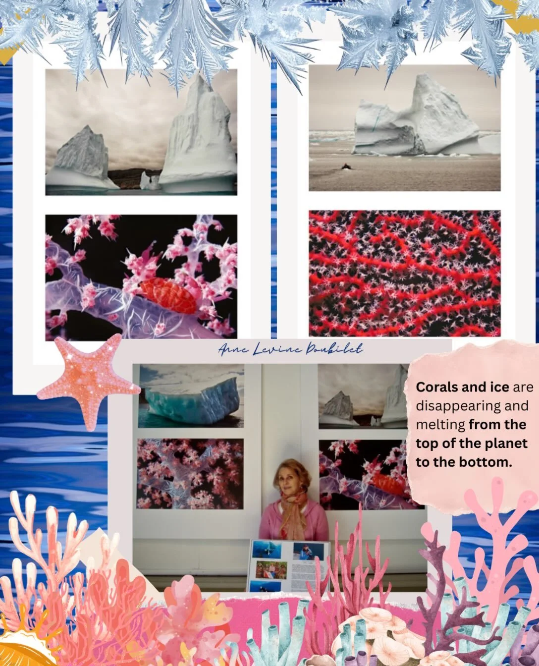 Over the years I&rsquo;ve photographed melting ice and vanishing corals. CORAL AND ICE is my collection of giant panels that was displayed at the National Arts Club in New York City. See the beauty of what we had. Nature is astounding. Read for hope 