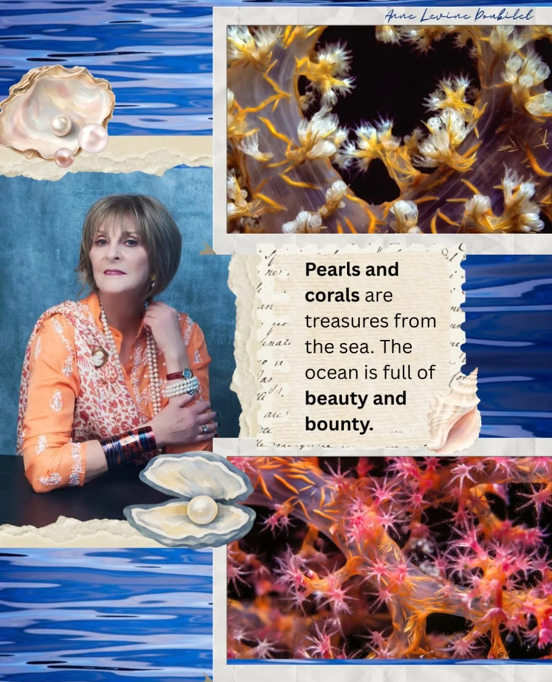 The sea is full of natural treasures. An oyster makes  pearls- things of beauty produced from irritations. How ironic! Corals are animals not plants. Mother Nature, Life Giver, Master Artist is irreplaceable. Help keep her abundant and productive. Po
