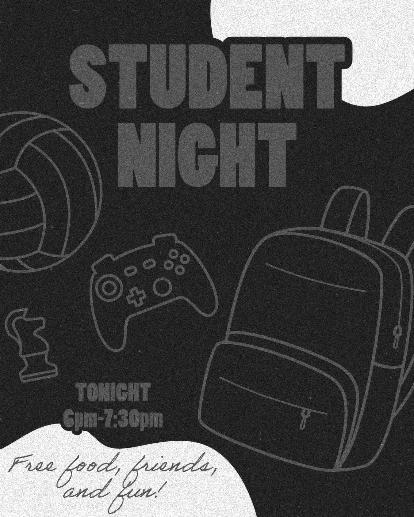 Student Night is tonight from 6pm-7:30pm!!! Come ready to have fun and don&rsquo;t forget to invite your friends!