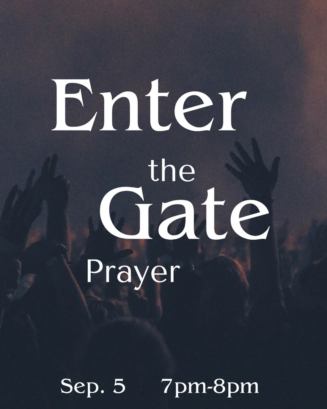 Enter The Gate prayer tomorrow night! Show up and let God work in your life 🙏🏼
