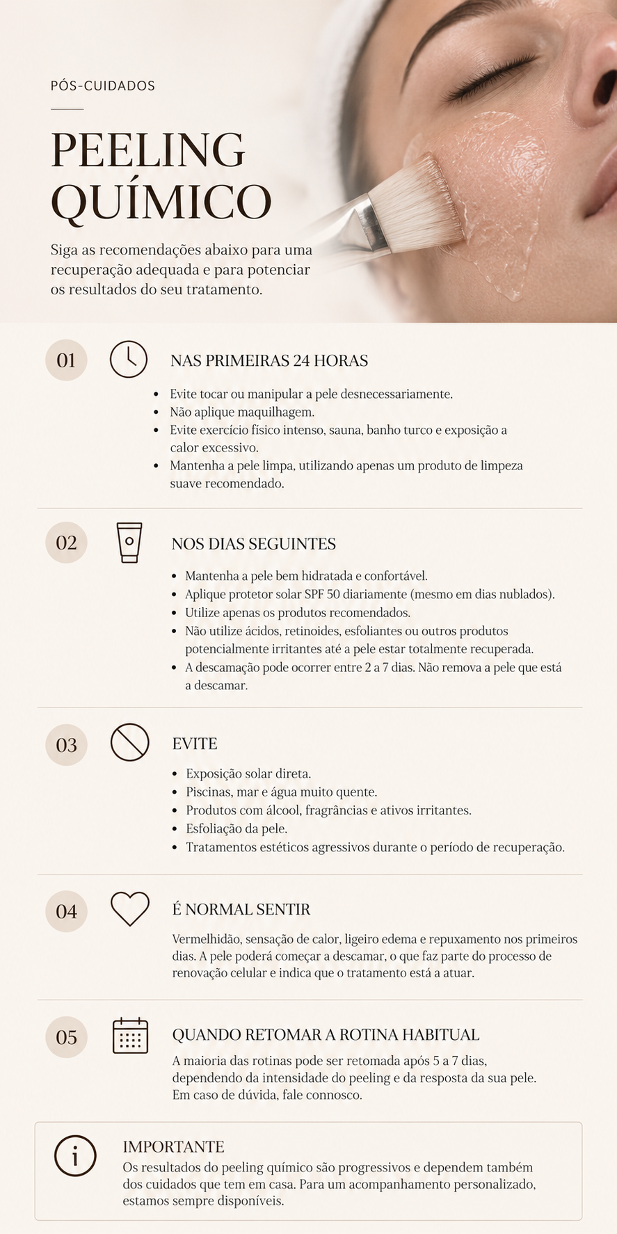 Instruções para cuidados pós-peeling químico, incluindo recomendações para as primeiras 24 horas, dias seguintes, evitar exposição solar, sensações normais, quando retomar rotina e informações importantes.