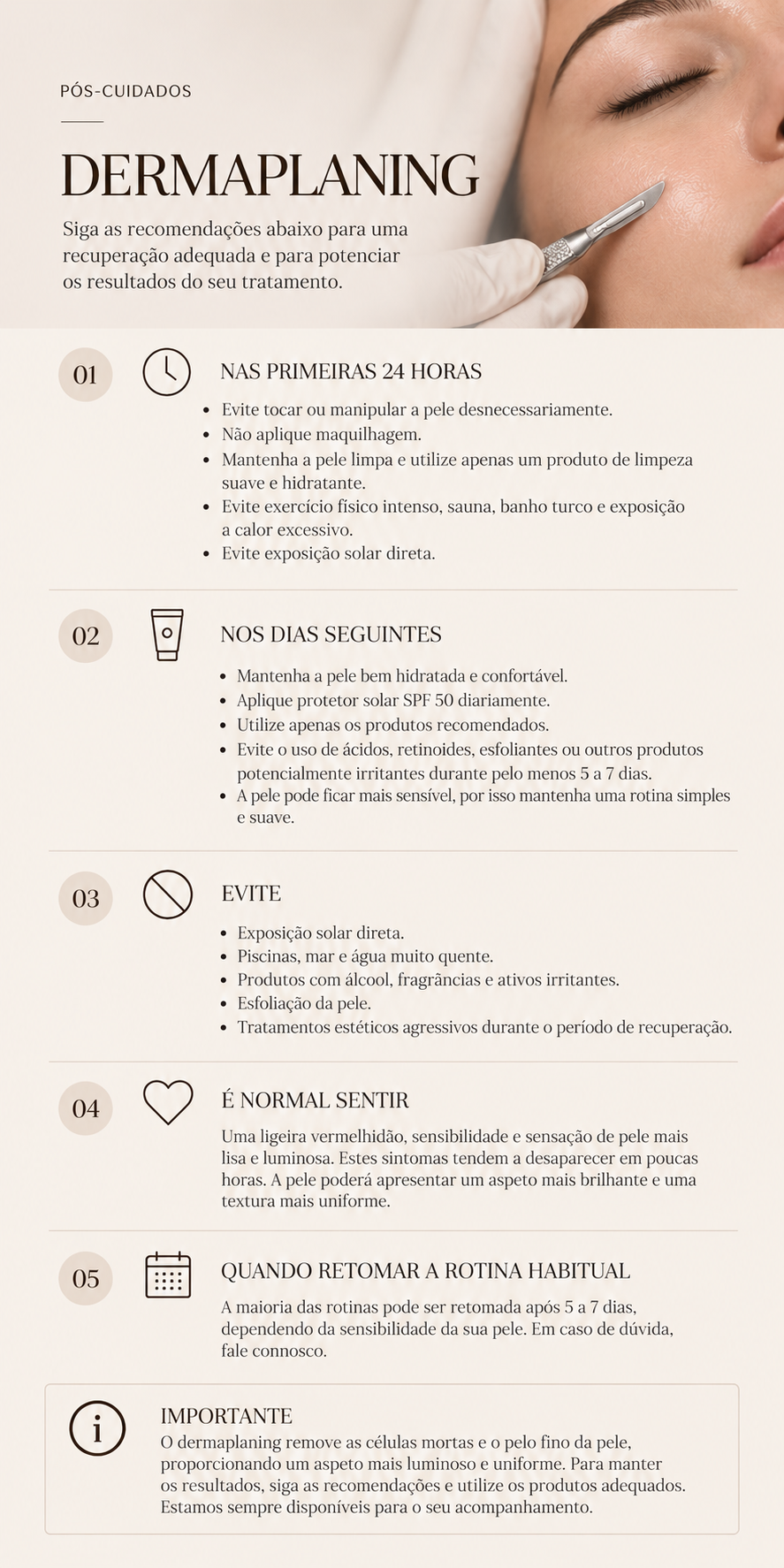 Guia de cuidados para Dermaplaning, incluindo recomendações para as primeiras 24 horas, dias seguintes, evitações, sinais de normalidade, quando retomar a rotina, e informações importantes.