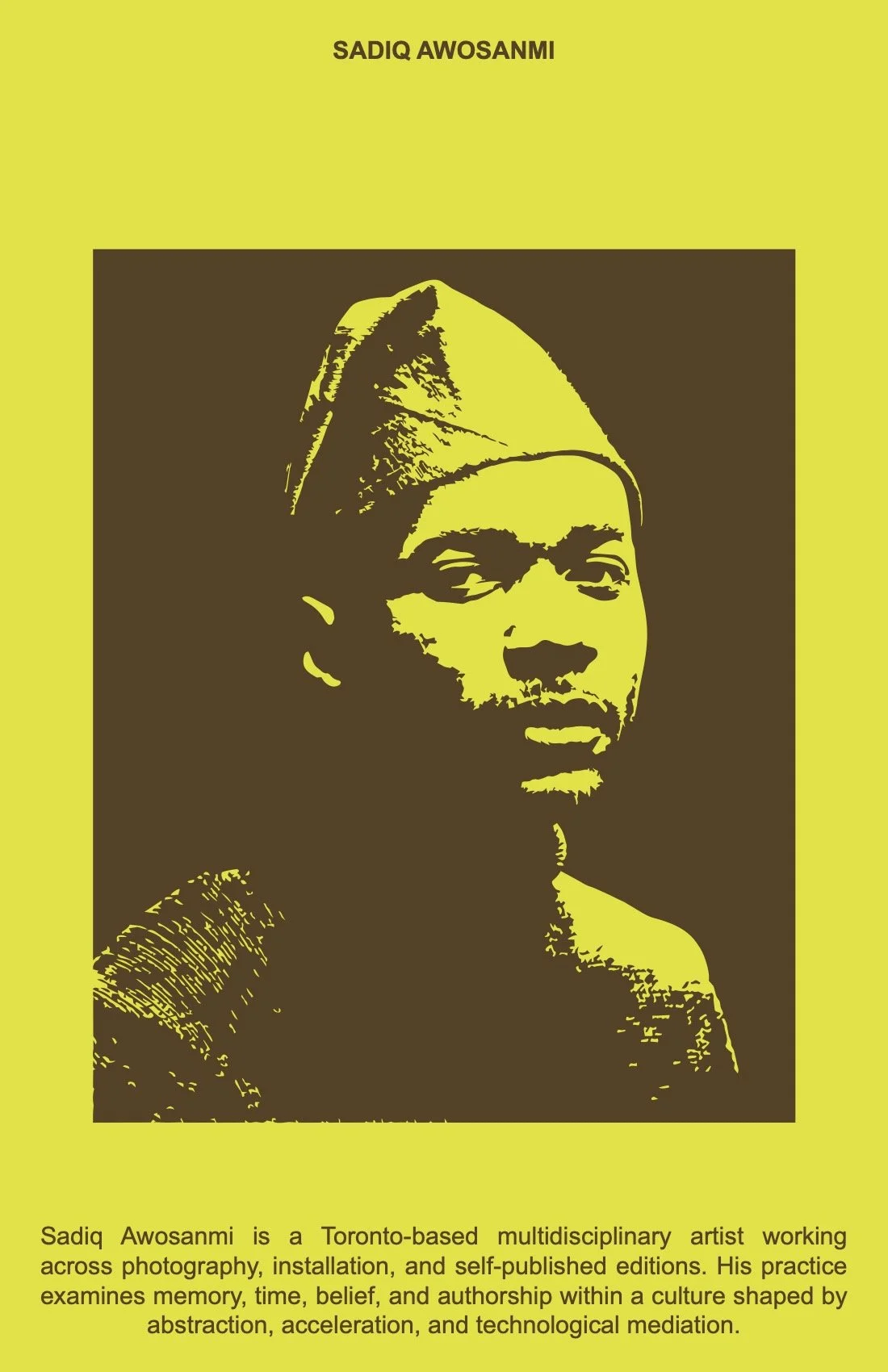 A stylized yellow and brown portrait of Sadiq Awosanmi wearing a traditional cap, with a description about him being a Toronto-based multidisciplinary artist working with photography, installation, and self-published editions, exploring themes of mem