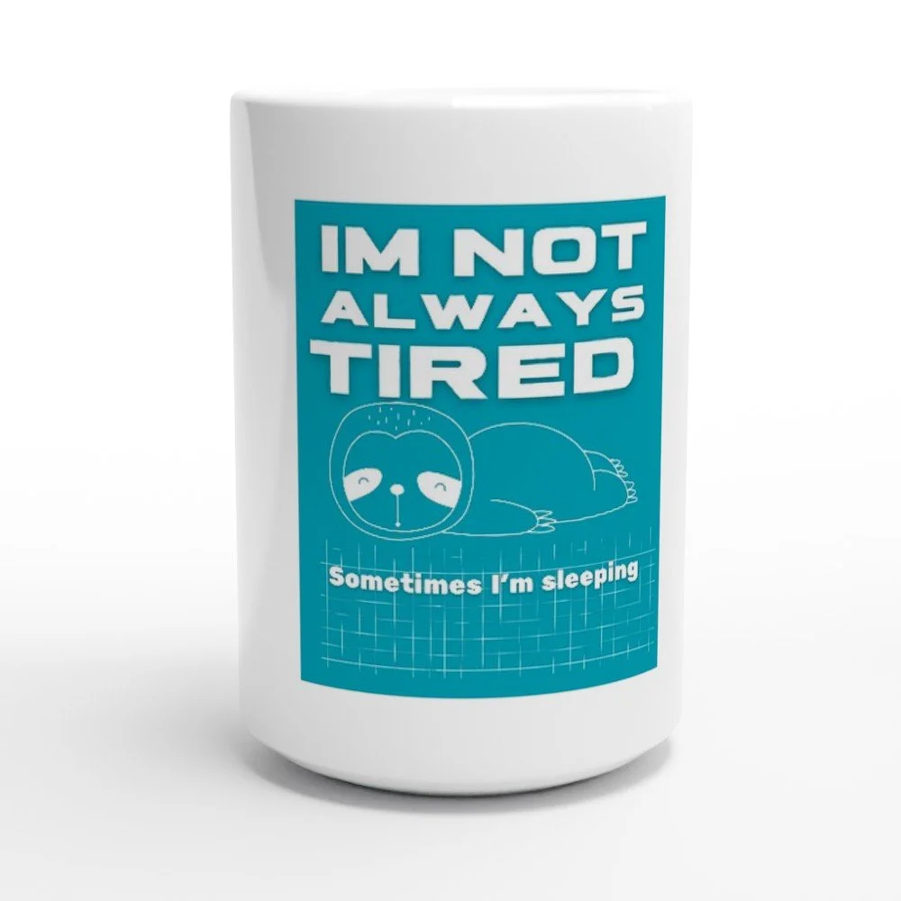 Always Tired Mug