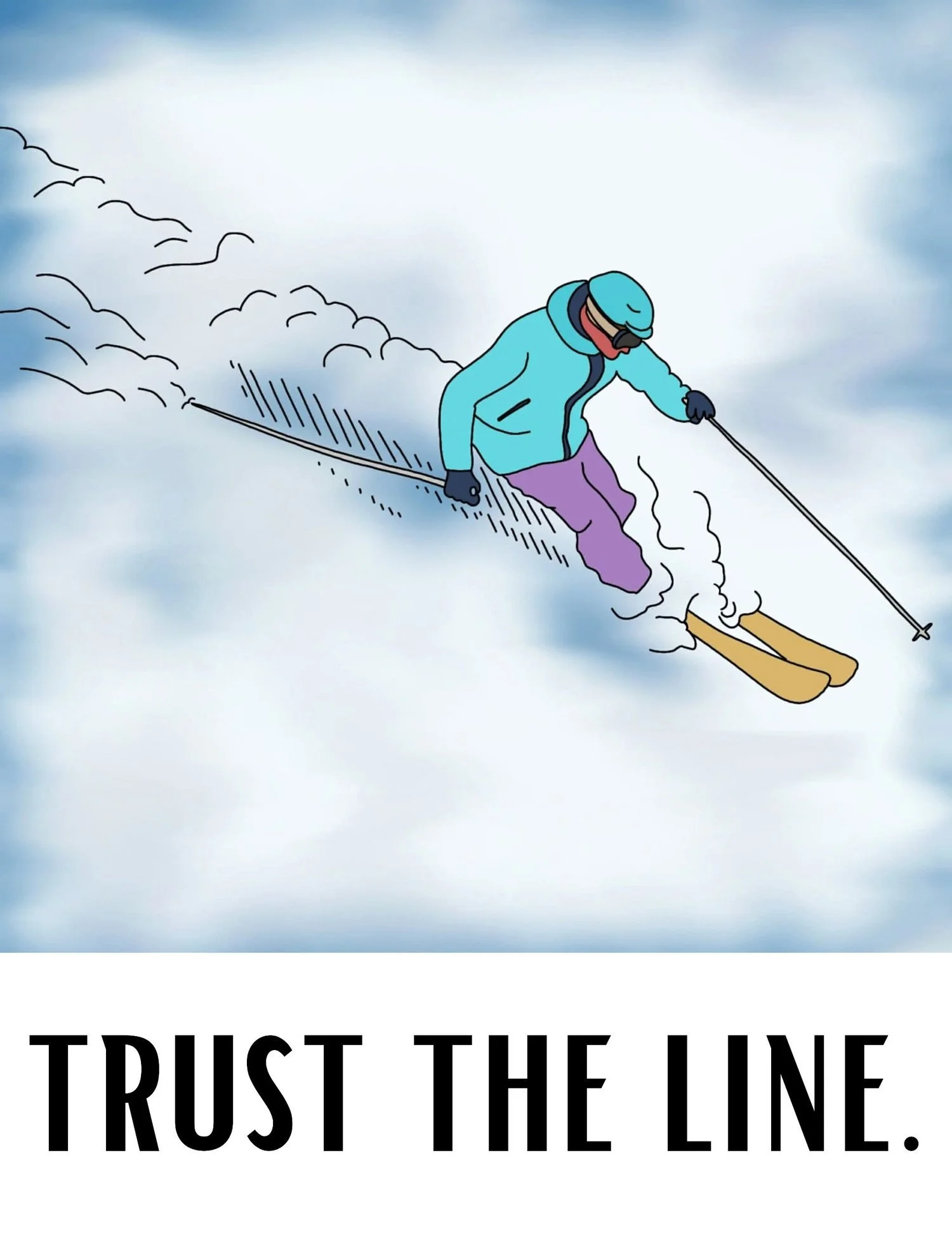 Trust the line: A skiing metaphor