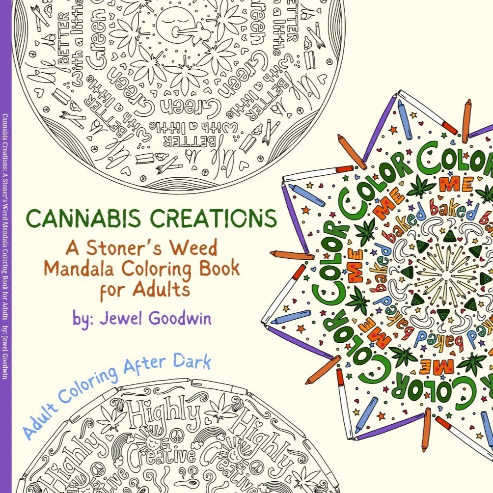Cannabis Creations: A Stoner's Weed Mandala Coloring Book for Adults