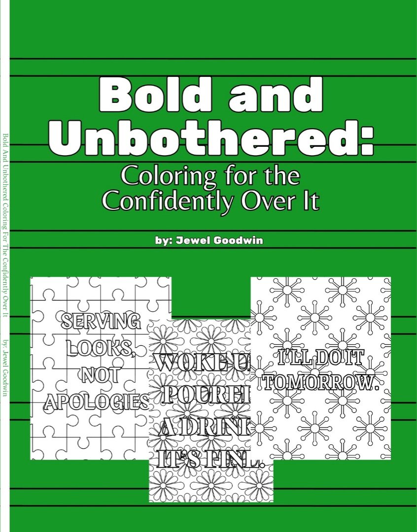 Bold And Unbothered Coloring For The Confidently Over It