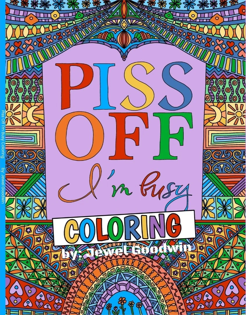 Piss Off I'm Busy Coloring
