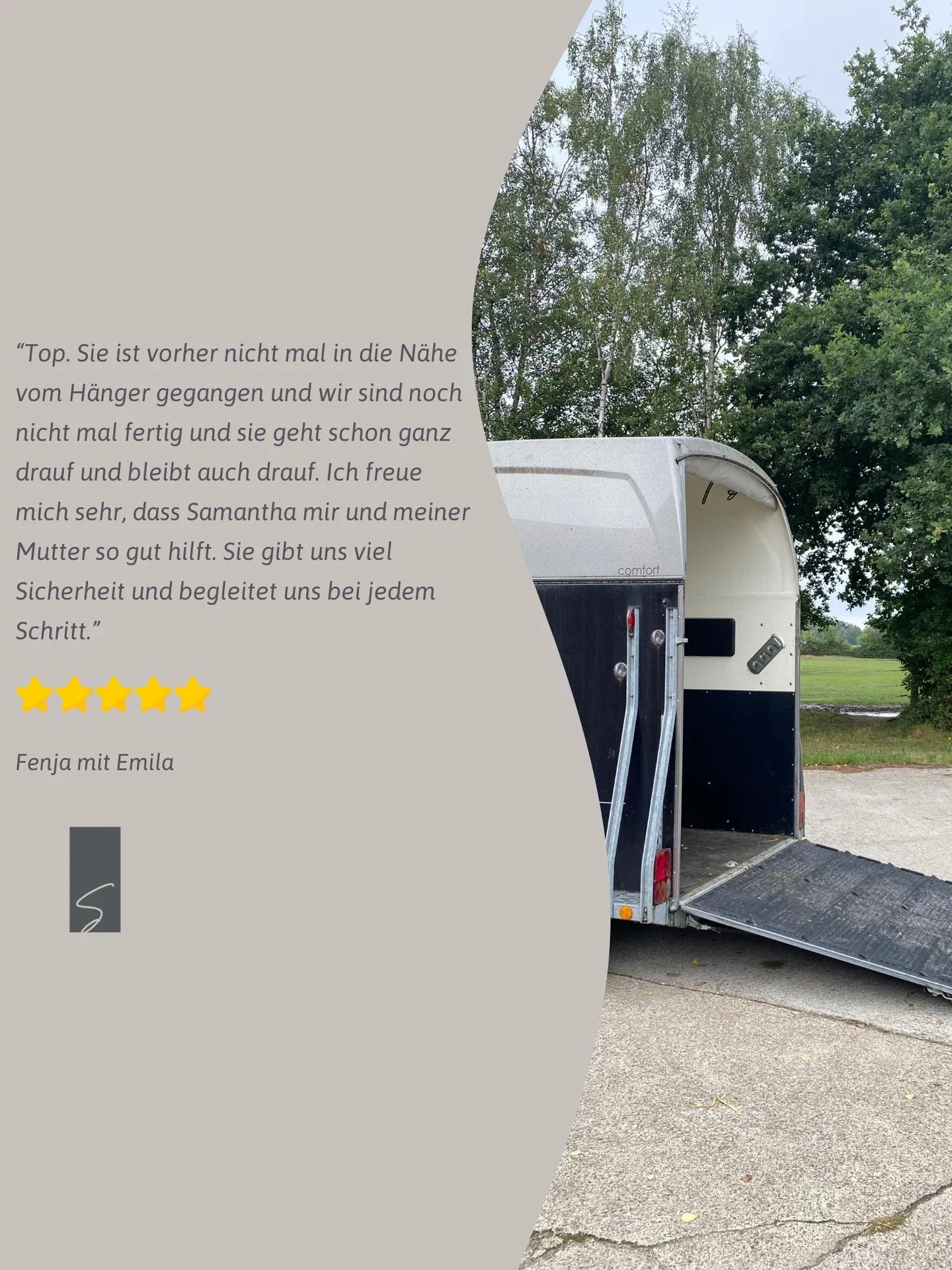 Text auf einer nykybride steht: "Top. Sie ist vorher nicht mal in die Nähe vom Hänger gegangen und wir sind noch nicht mal fertig und sie geht schon ganz drauf und bleibt auch drauff. Ich freue mich sehr, dass Samantha mir und meiner Mutter so gut hi