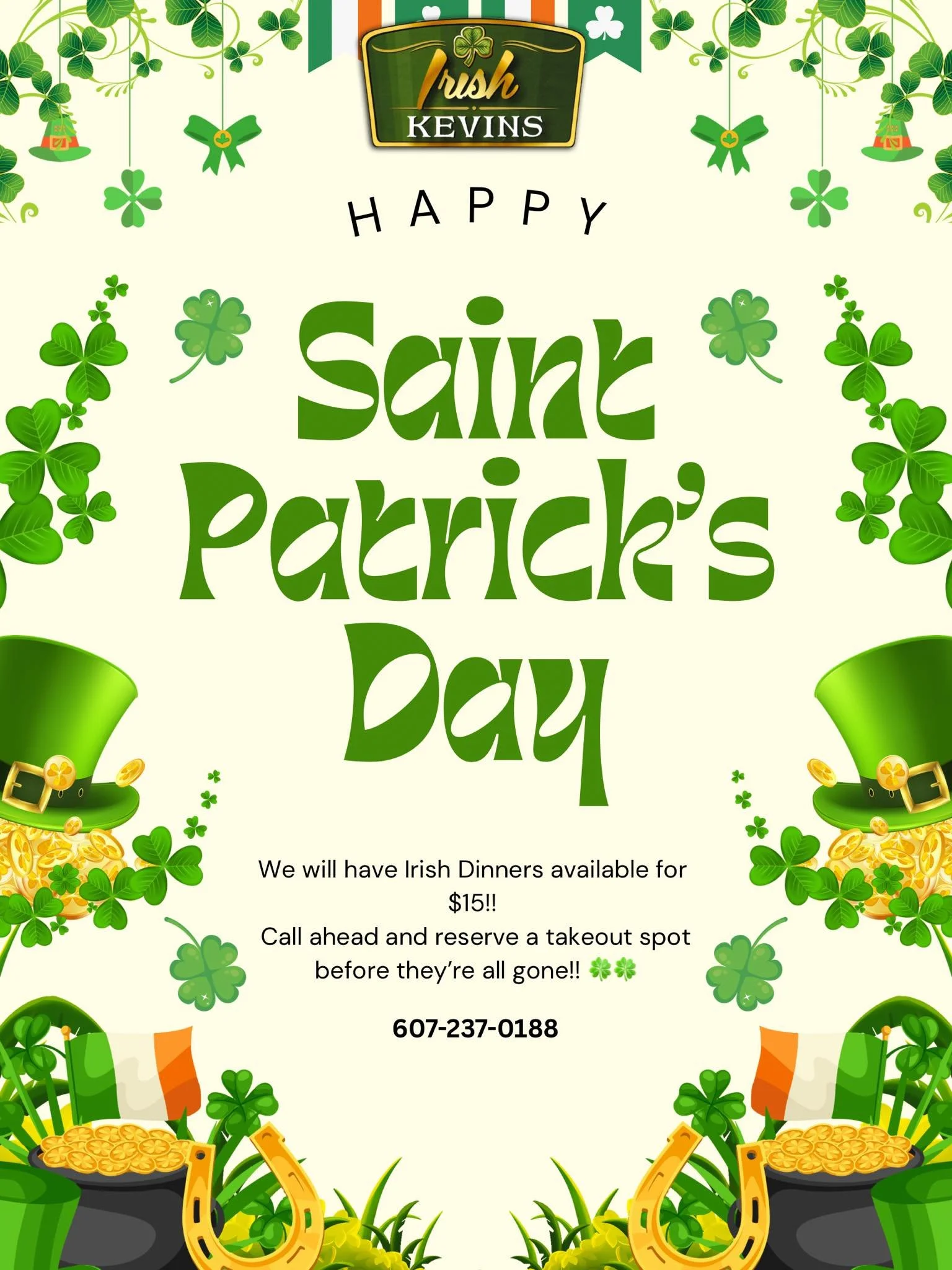 A festive St. Patrick's Day promotional flyer featuring green clovers, gold coins, pots of gold, leprechaun hats, and green ribbons. The flyer advertises Irish dinners for $15 and encourages call-ahead reservation for takeout.