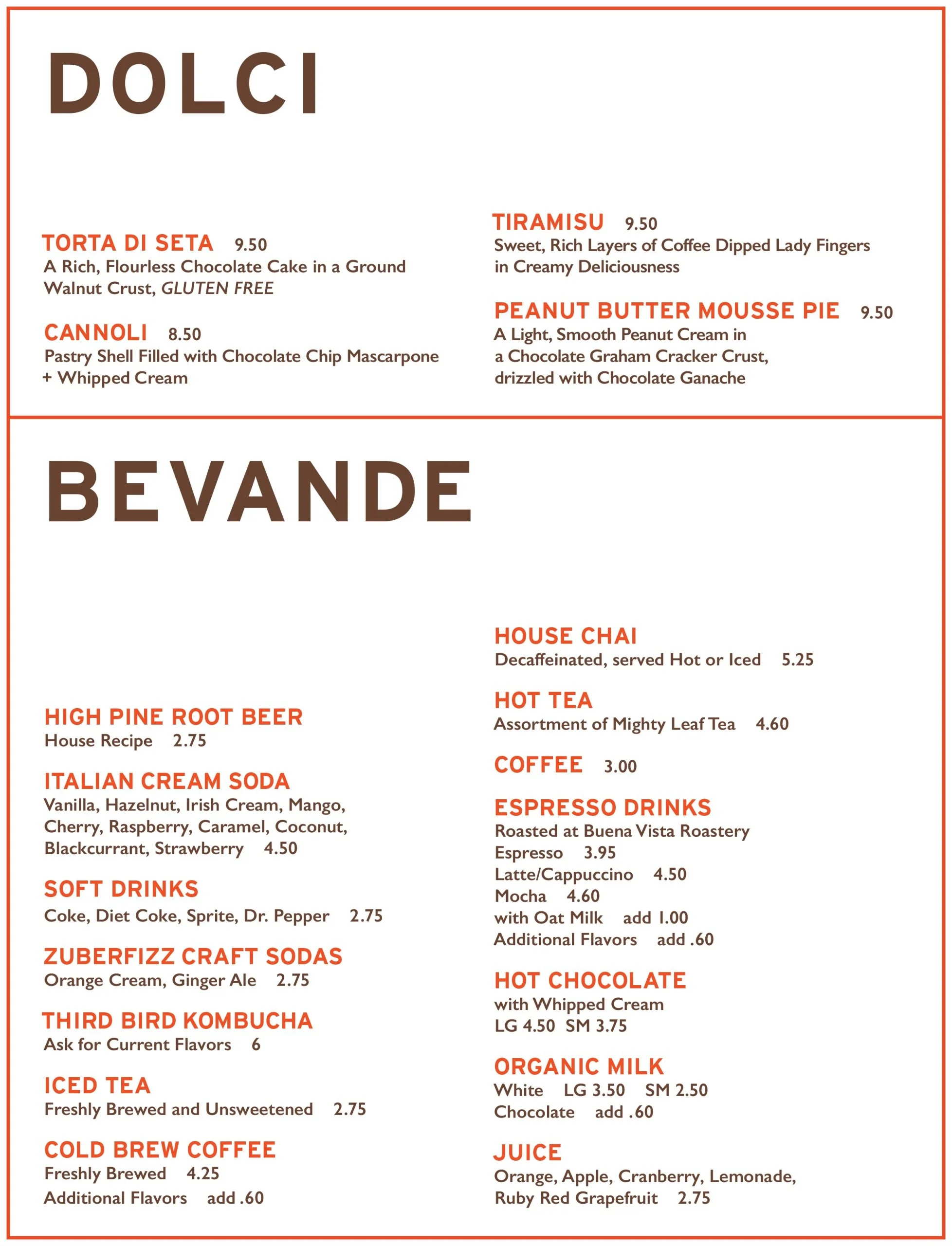 A section of a menu labeled 'DOLCI' listing various desserts and beverages with descriptions and prices. The desserts include Torta di Seta, Cannoli, Tiramisu, Peanut Butter Mousse Pie, and others. Beverages include House Chai, Hot Tea, Coffee, Espresso Drinks, Organic Milk, Juice, and more.