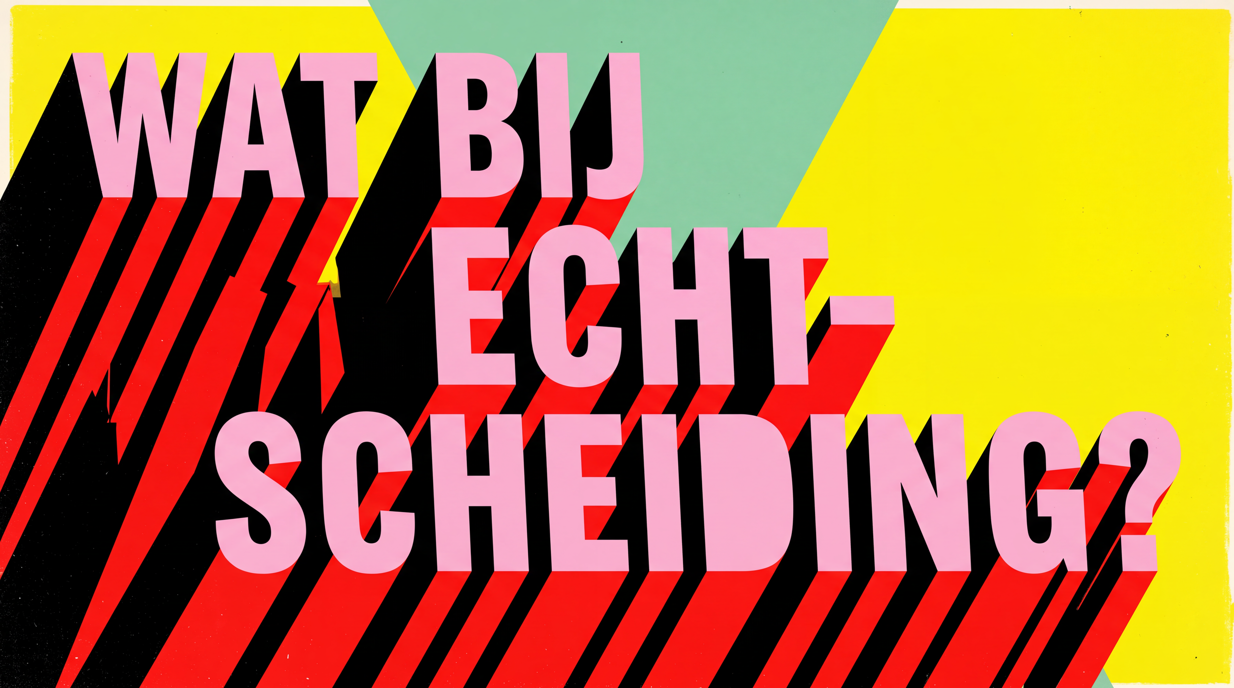 Wat bij echtscheiding?.png