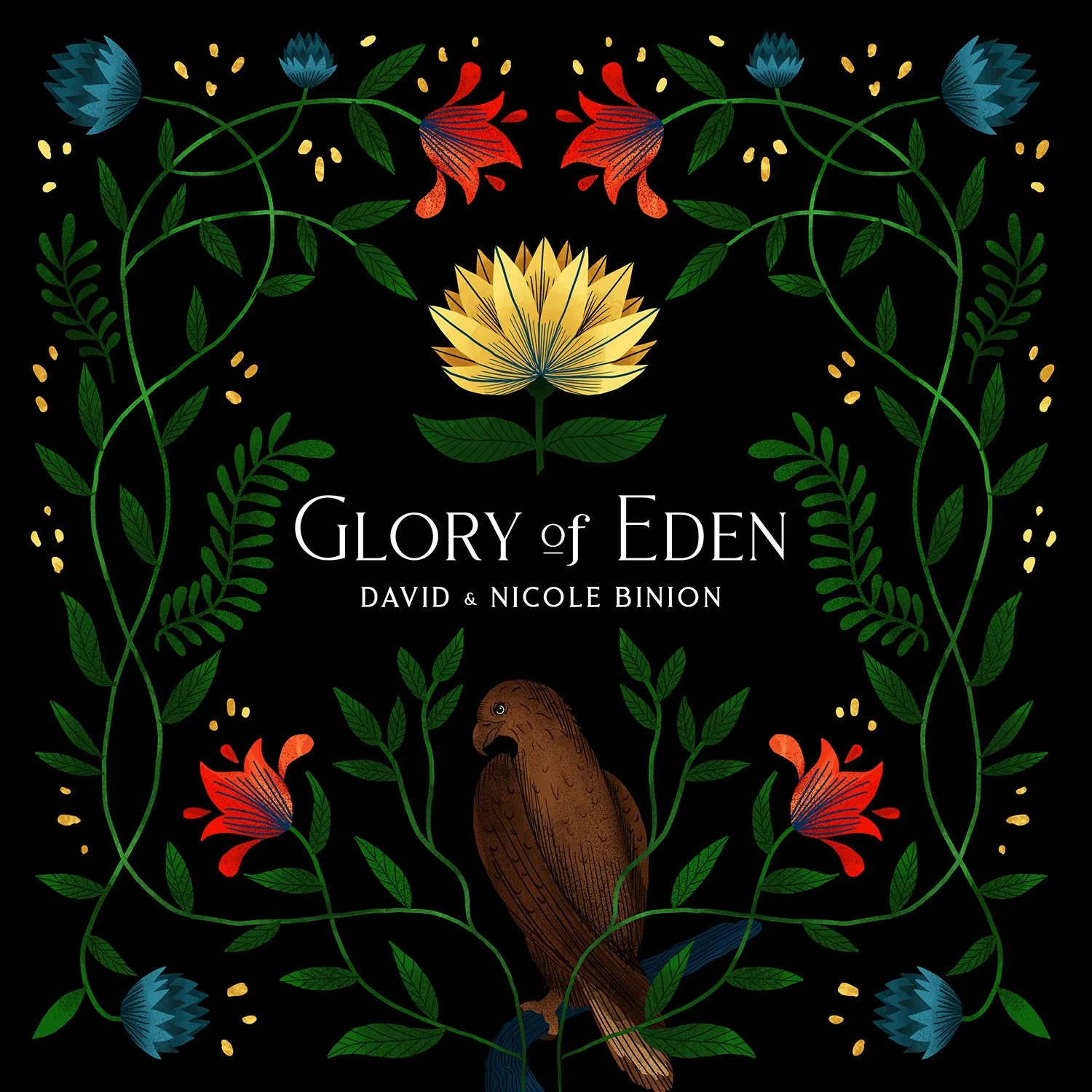 Book cover titled "Glory of Eden" by David and Nicole Binion, featuring colorful flowers, leaves, and a brown bird on a black background.