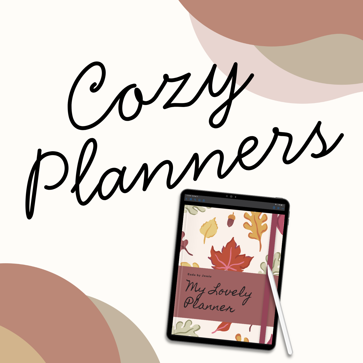 Design of a dark tablet with a stylus pen, displaying a cover of a planner titled "My Lovely Planner" with an autumn leaf background. The background of the image features the words "Cozy Planners" in cursive text and abstract shapes in shades of beige, brown, and cream.