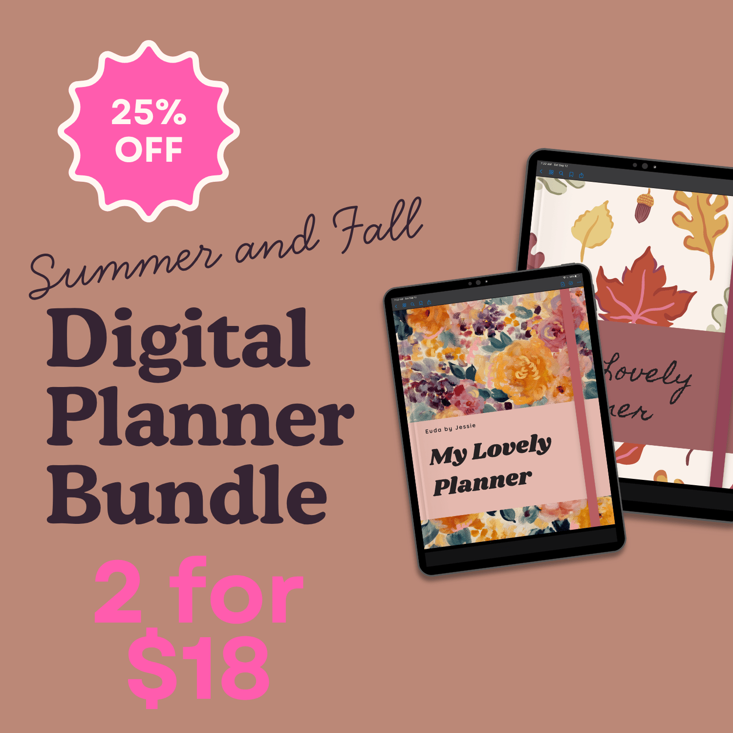 Digital planner bundle advertisement with a pink badge that says 25% off, featuring two digital planner covers with fall and summer themes, and text offering the bundle at 2 for $18.