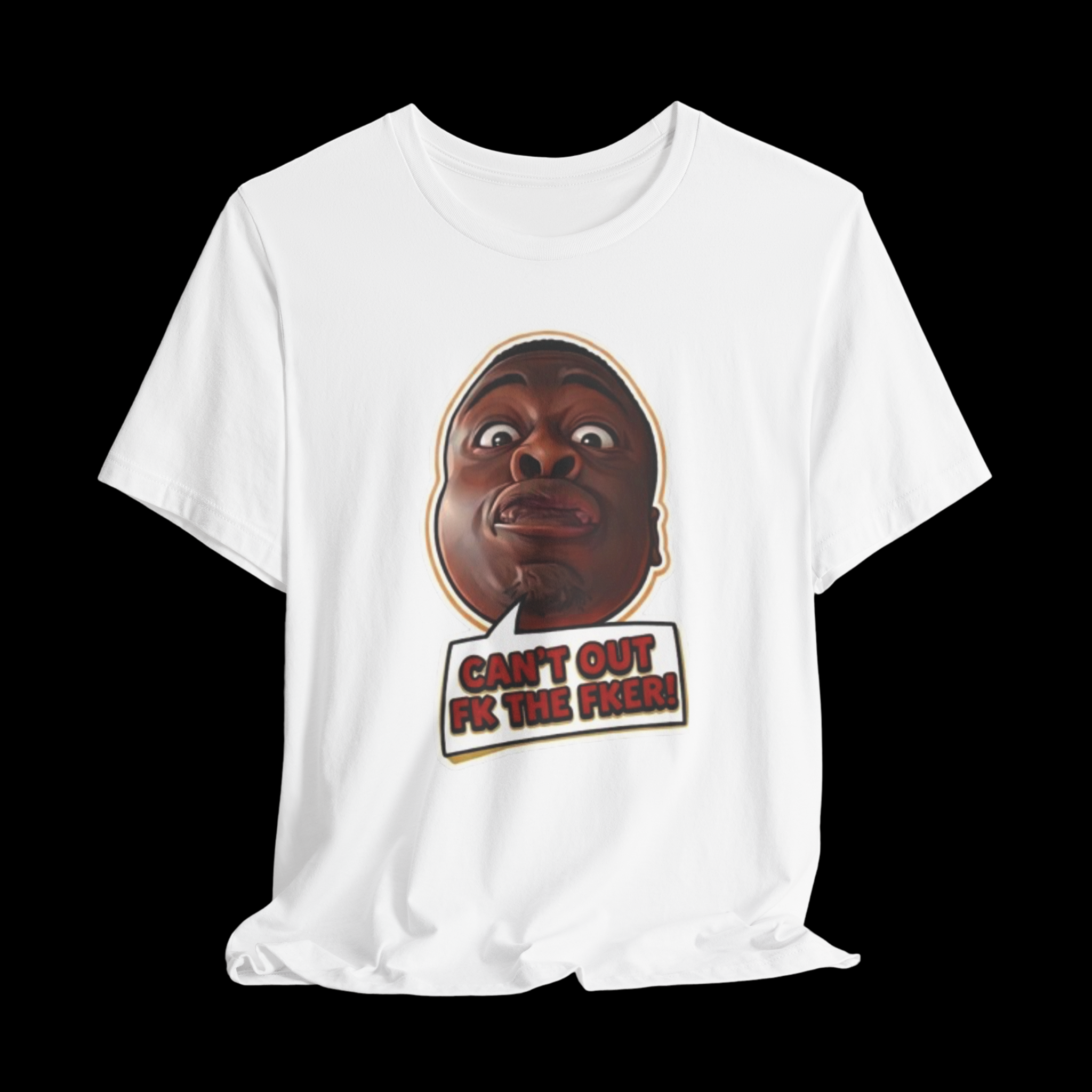Can't Out FK The Fker Tee