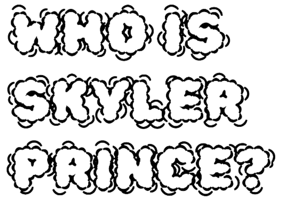 WHO IS SKYLER PRINCE?