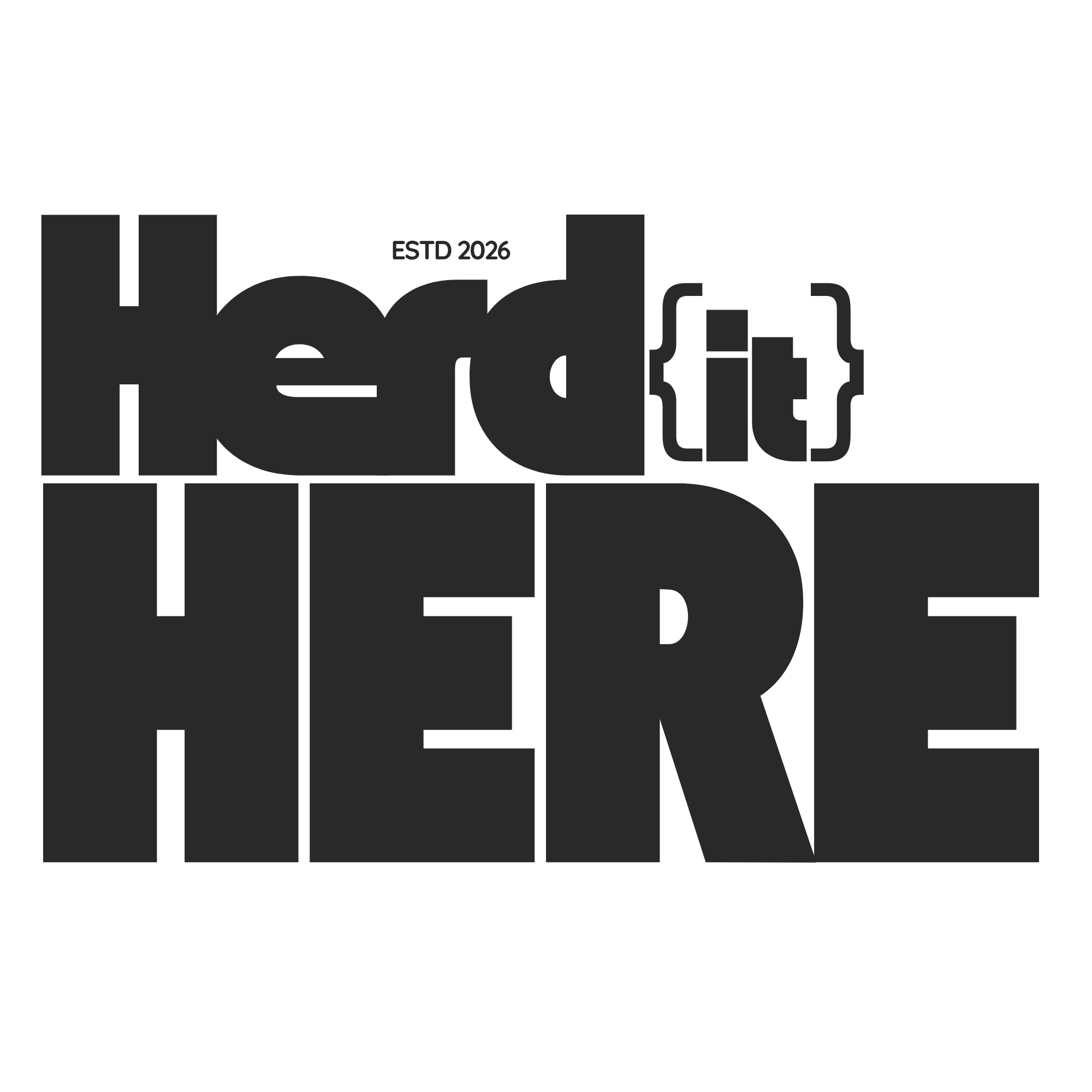 Black and white logo with stacked text reading 'Heard It' and a speech bubble outlining the 'it' to the right, with small text 'ESTD 2026' above 'it'.