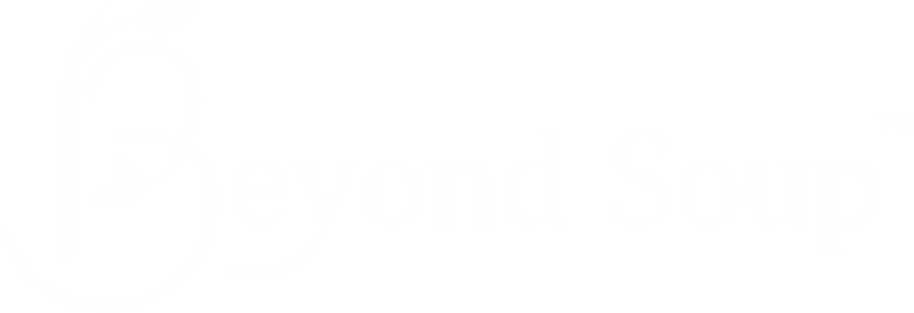 BEYOND SOUP