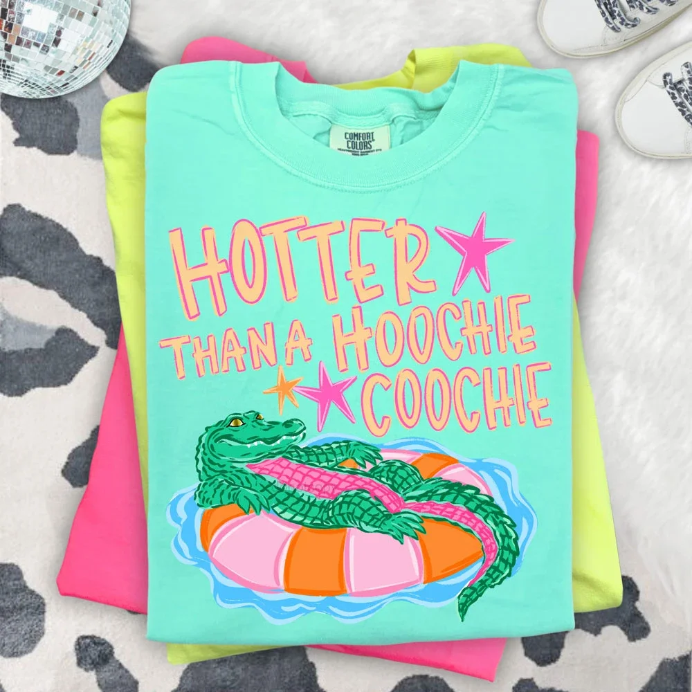 Hotter than a hoochie coochie Tee