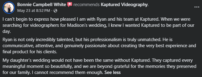 Facebook review praising Kaptured Videography for a wedding, mentioning Ryan's professionalism and the importance of their work for the family's memories.