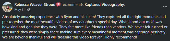 Facebook review praising the Kaptured Videography Team for capturing meaningful moments at a daughter's special day.