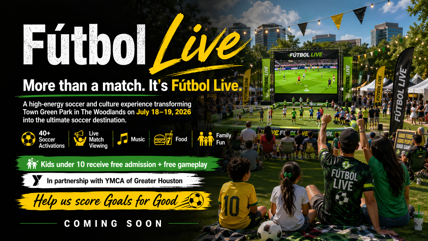 Promotional poster for Fútbol Live soccer event at Town Green Park, featuring a large crowd watching a soccer game on a big screen, with tents and flags, scheduled for July 18-19, 2026, with icons indicating soccer activations, live viewing, music, food, and family fun, and information about free admission for kids under 10.