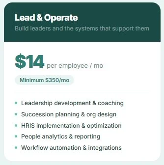 Information about a leadership training program costing $14 per employee per month with a minimum of $350 per month. The program includes leadership development and coaching, succession planning and organization design, HRIS implementation and optimization, people analytics and reporting, and workflow automation and integrations.