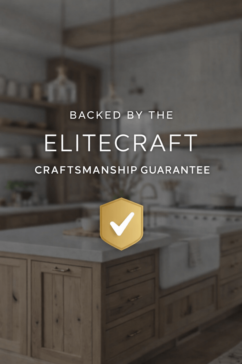 Kitchen with wooden cabinets and open shelves, with text overlay that says "Backed by the Elitecraft craftsmanship guarantee" and a gold shield with a checkmark.