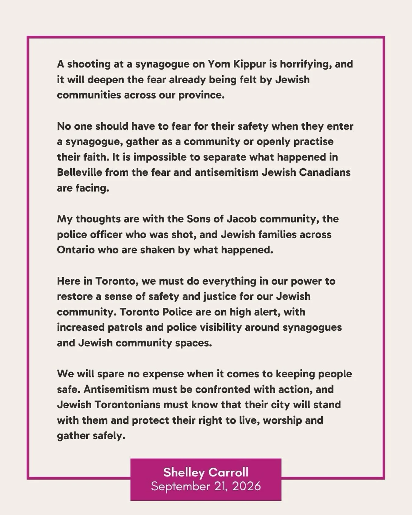 A shooting at a synagogue on Yom Kippur is horrifying, and it will deepen the fear already being felt by Jewish communities across our province.

No one should have to fear for their safety when they enter a synagogue, gather as a community or openly