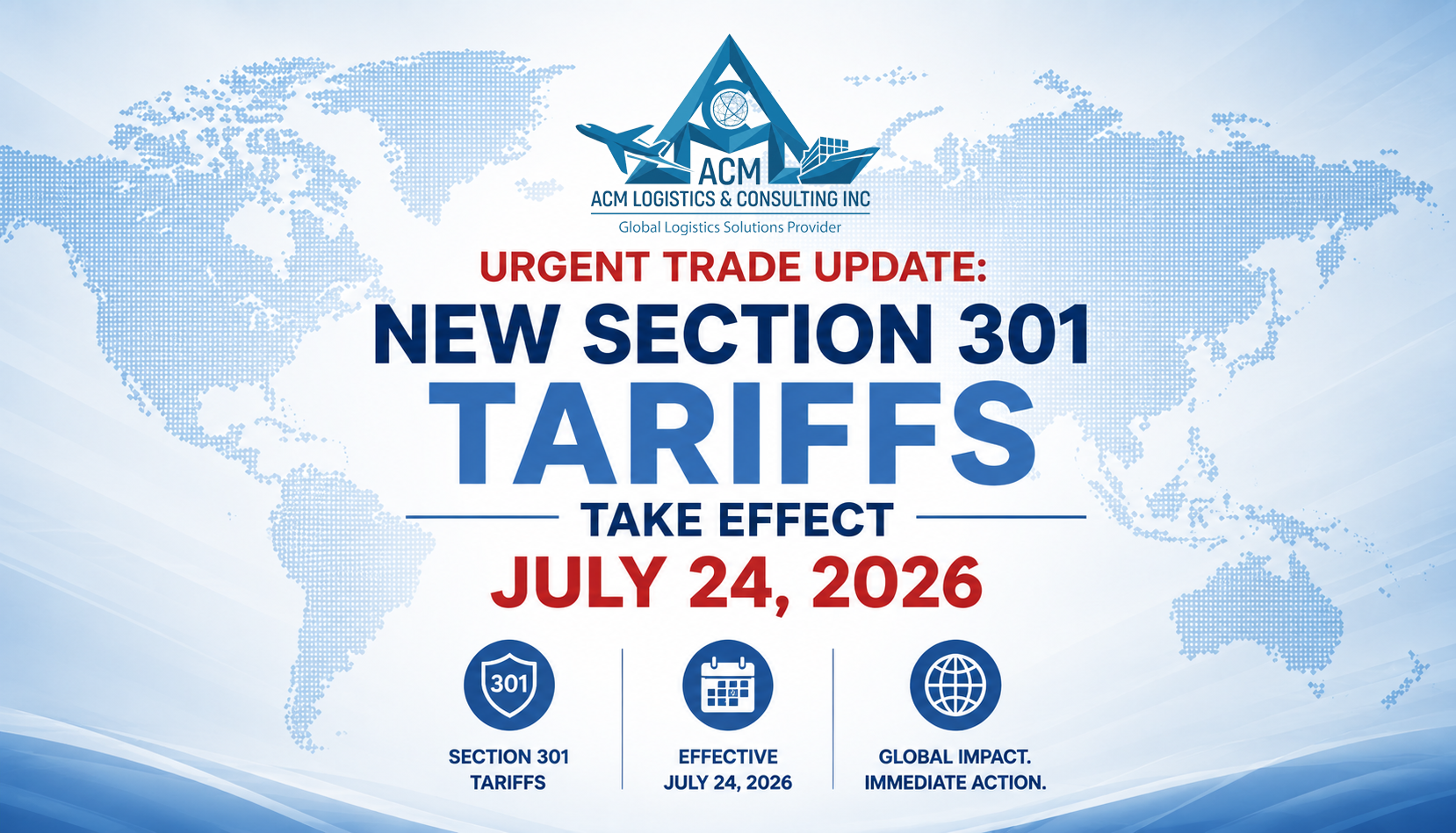 Urgent Trade Update: New Section 301 Tariffs Take Effect July 24