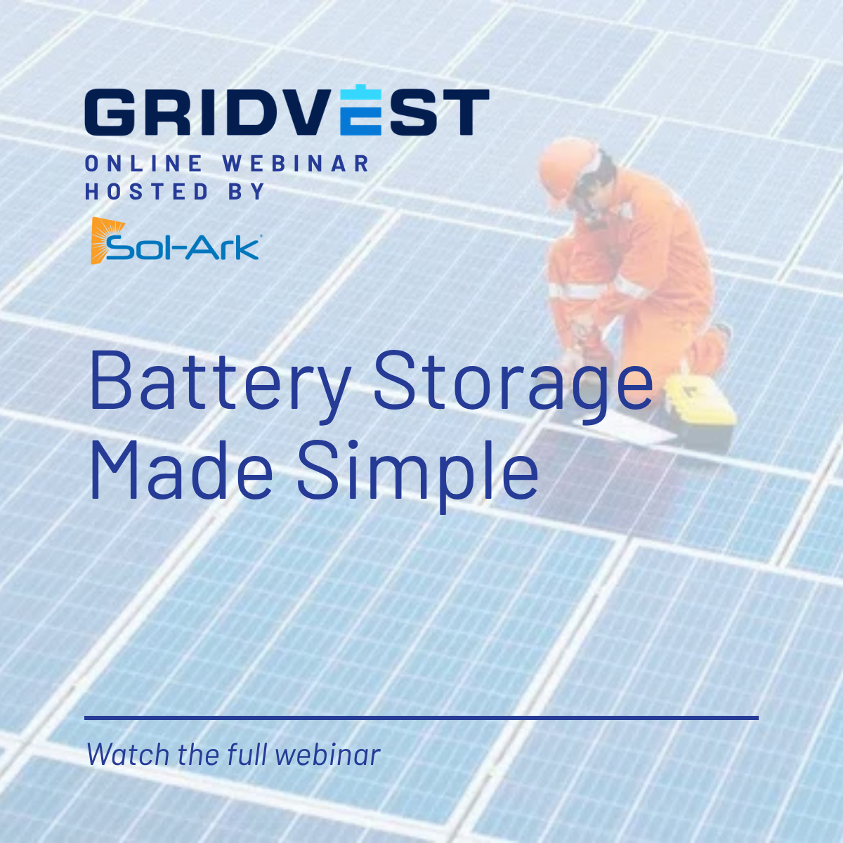 Webinar | Sol-Ark Industry Spotlight x GridVest