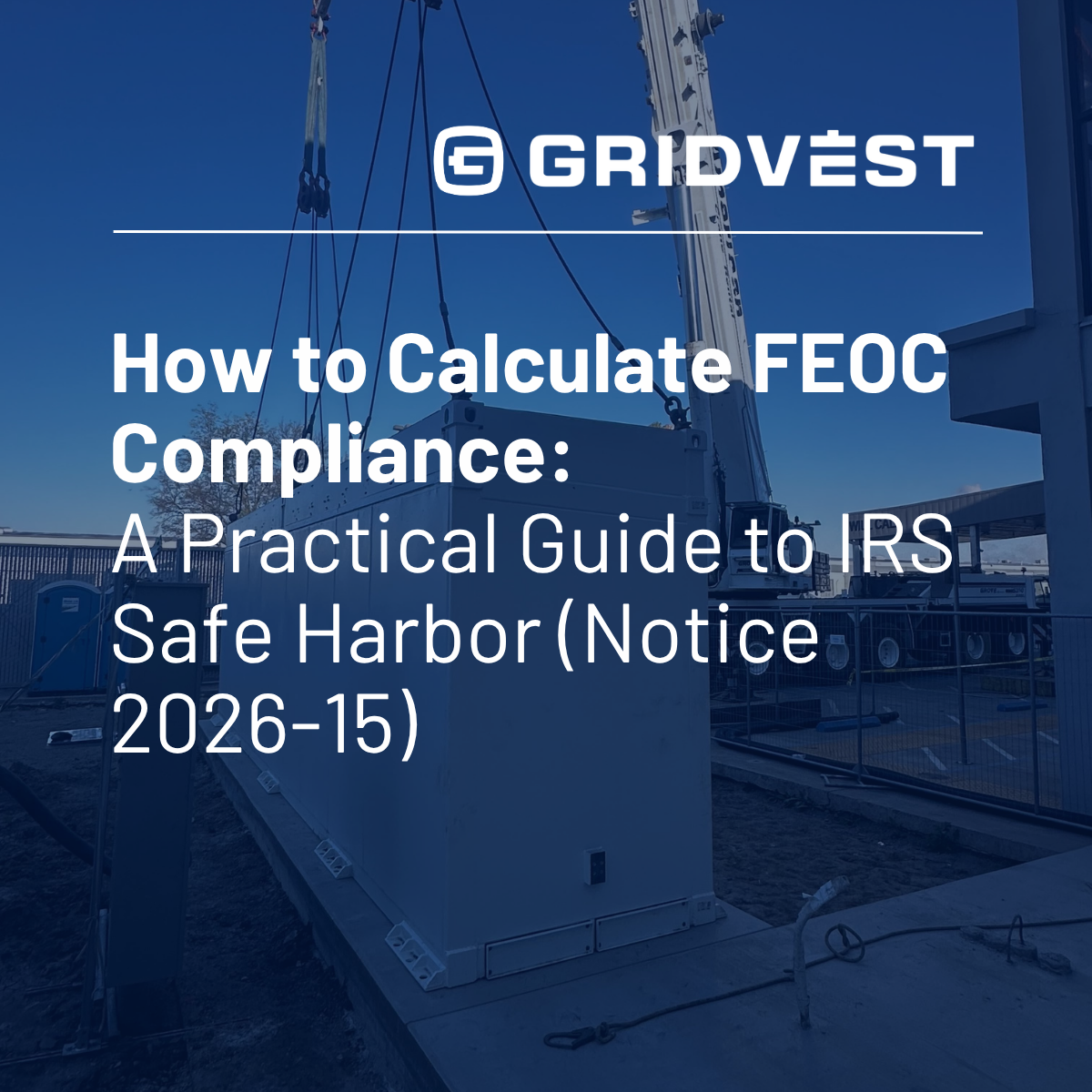 How to Calculate FEOC Compliance: A Practical Guide to IRS Safe Harbor (Notice 2026-15)