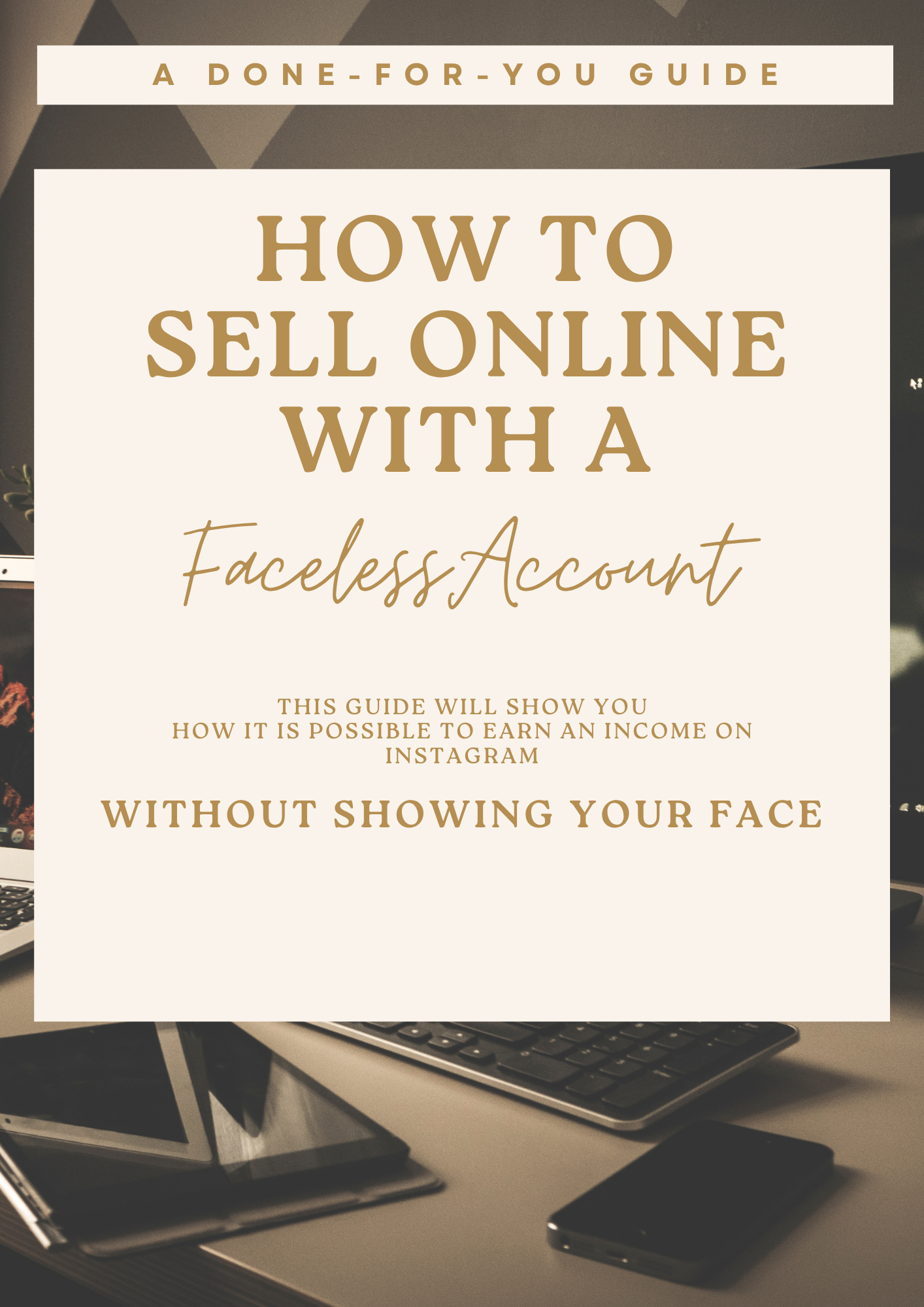 HOW TO SELL ONLINE WITH FACELESS ACCOUNT eBOOK