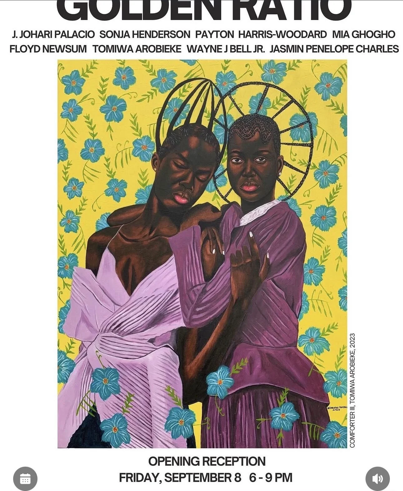 Painting of two Black women with halos made of line art, standing close together against a yellow background with blue flowers and green leaves. The woman on the left wears a lavender off-shoulder top, and the woman on the right wears a purple jacket with a white shirt inside. The painting is for an art exhibition titled "GOLDEN RATIO" and includes event details for an opening reception on September 8 from 6 to 9 pm.