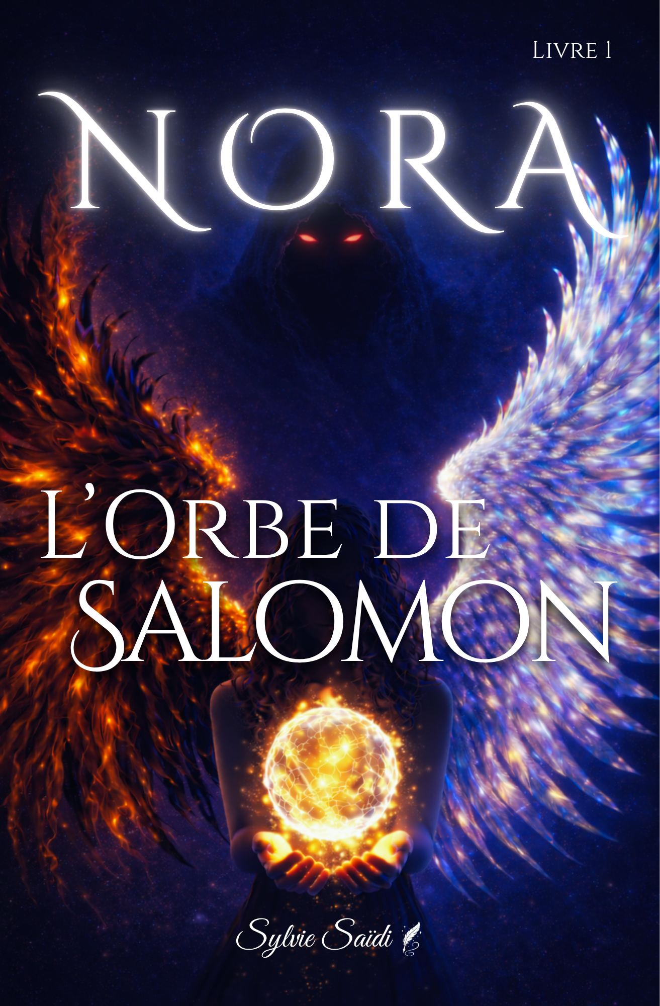 Couverture de livre illustrée avec un être humain dont les ailes sont composées de flammes orange et bleues, tenant un globe de lumière dans ses mains. Le fond est un ciel étoilé avec deux yeux rouges obscurs au centre. Titre : "Nora, L'Oracle de Salomon" et l'auteur : Sylvie Saïdi.