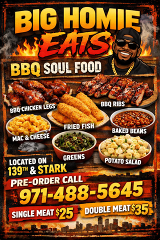 Poster for Big Homie Eats BBQ Soul Food restaurant featuring images of BBQ chicken legs, ribs, fried fish, baked beans, mac and cheese, greens, potato salad, and a bowl of beans with a cityscape silhouette at the bottom. Contact number and prices for single and double meals are listed.