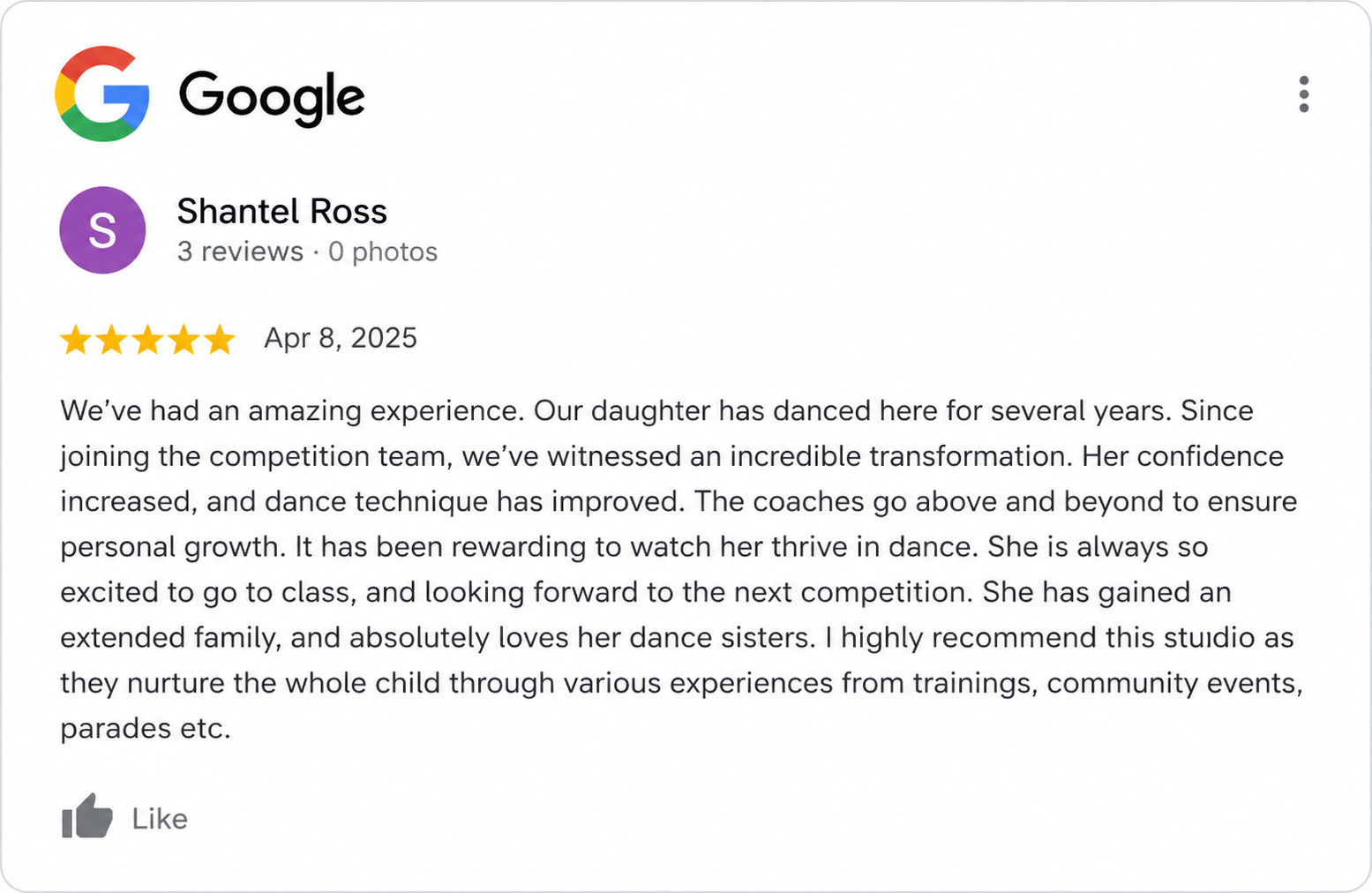 Google review by Shantel Ross dated April 8, 2025, expressing positive experience with a dance studio, highlighting her daughter's progress and the nurturing environment.