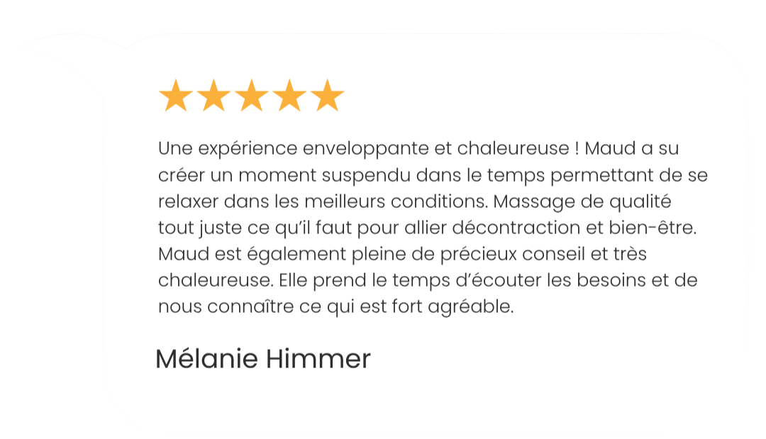 Avis 5 étoiles, témoignage écrit de Madeleine Himmer sur une expérience de massage chaleureuse et relaxante.
