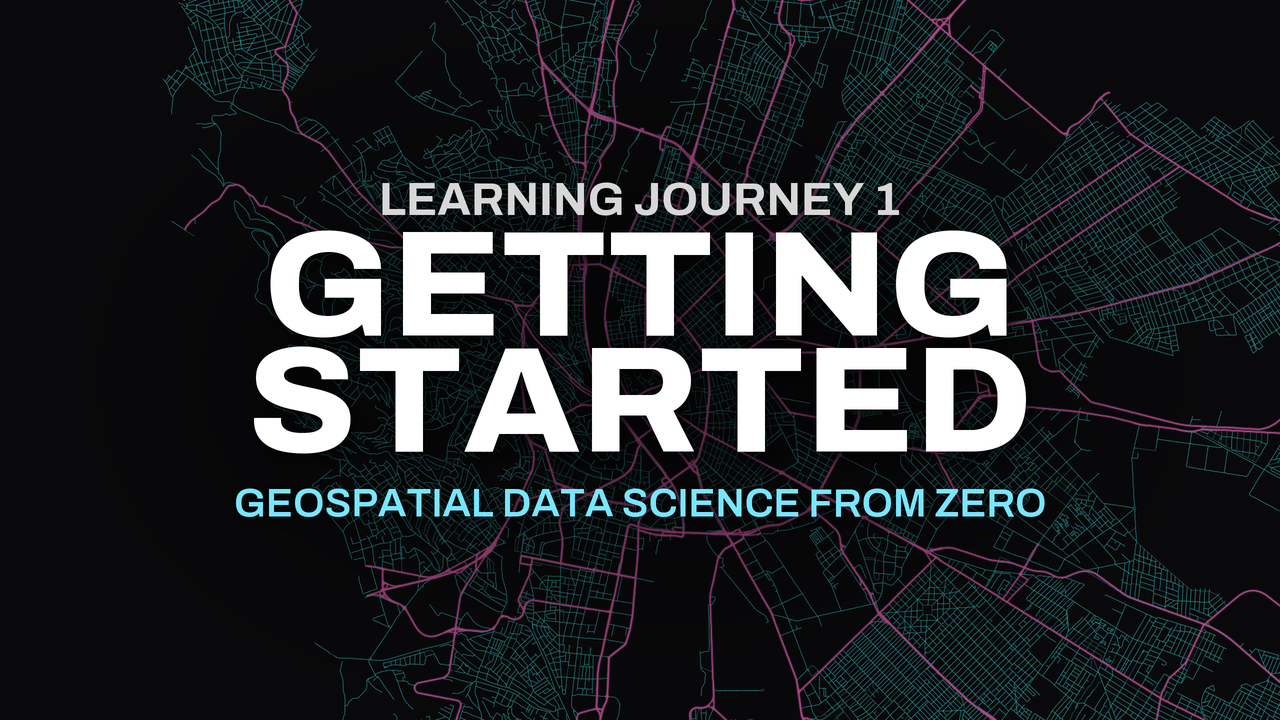 How to get started in geospatial data science