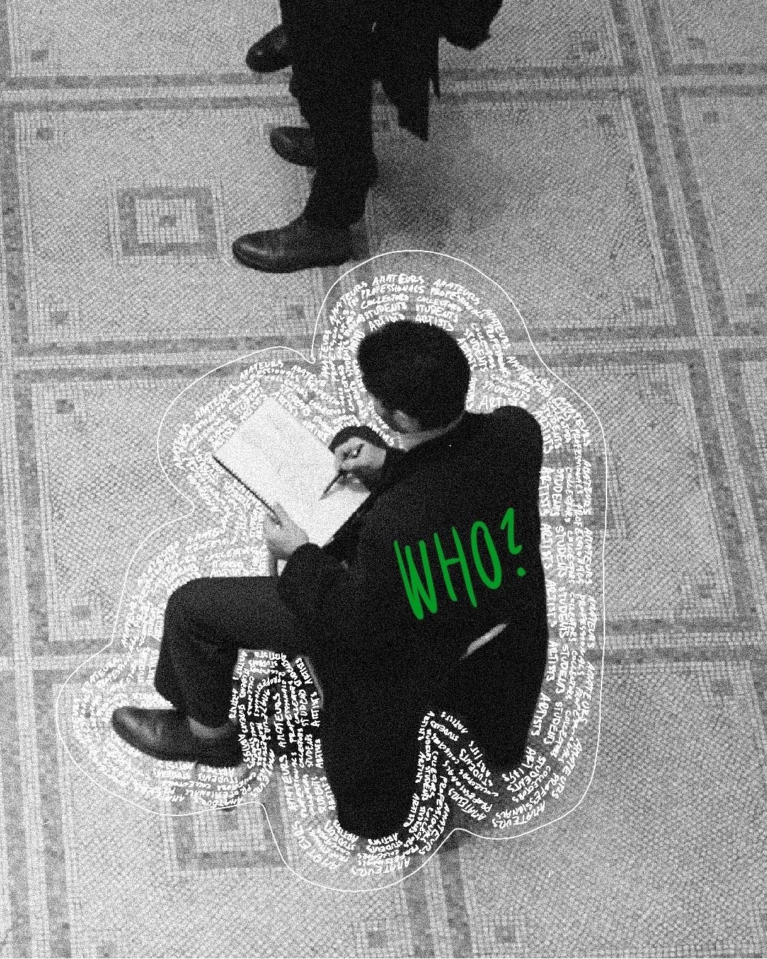 A person sitting on the floor with a notebook and pen, surrounded by handwritten text forming a cloud, with the word 'WHO?' written in green on their back; another person standing nearby.