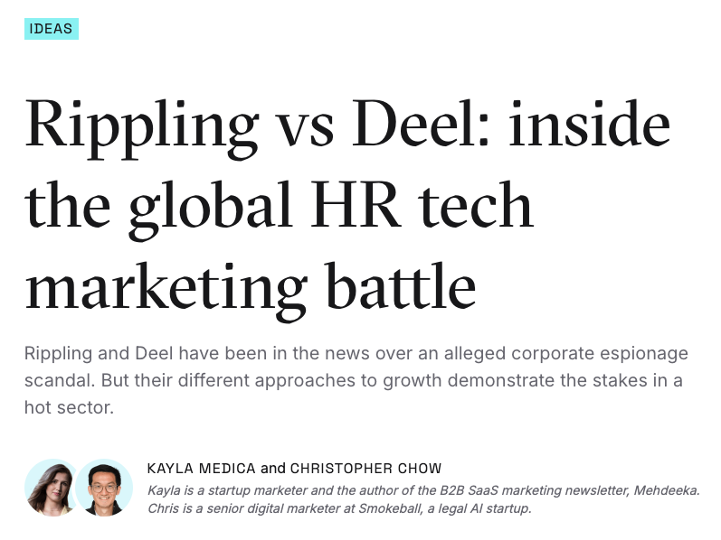 Article titled 'Rippling vs Deel: inside the global HR tech marketing battle' with authors Kayla Medica and Christopher Chow.