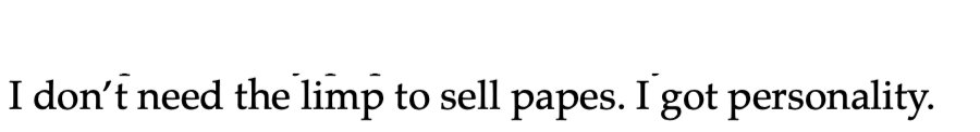 Close-up of a handwritten note that says, "I don't need the limp to sell papes. I got personality."