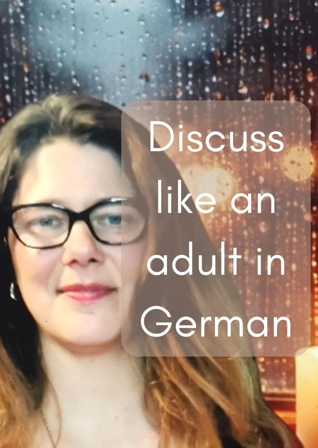 Discuss like an adult in German - Weekend Workshop 12.+13. September