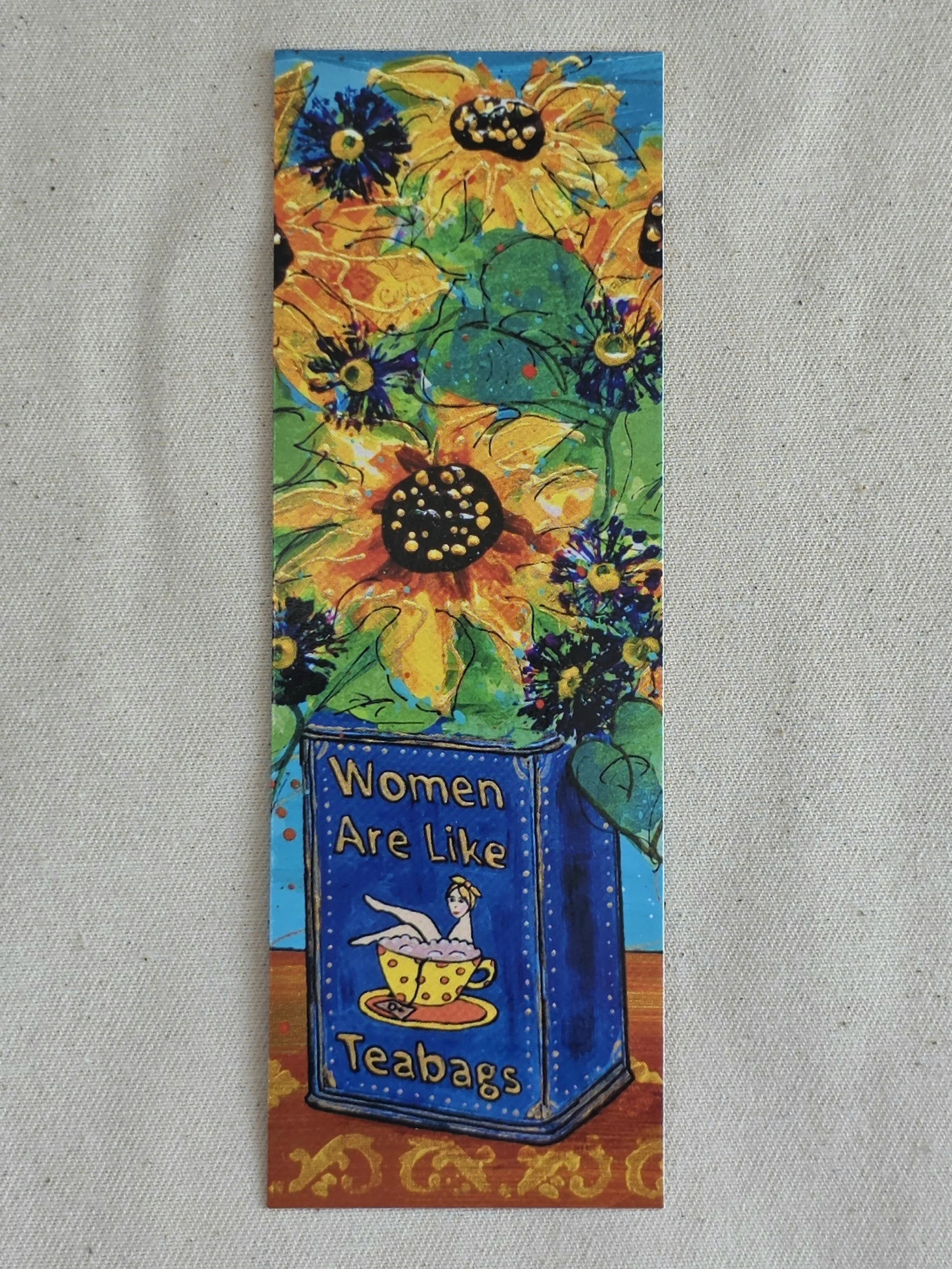 Women Are Like Tea Bags Bookmark