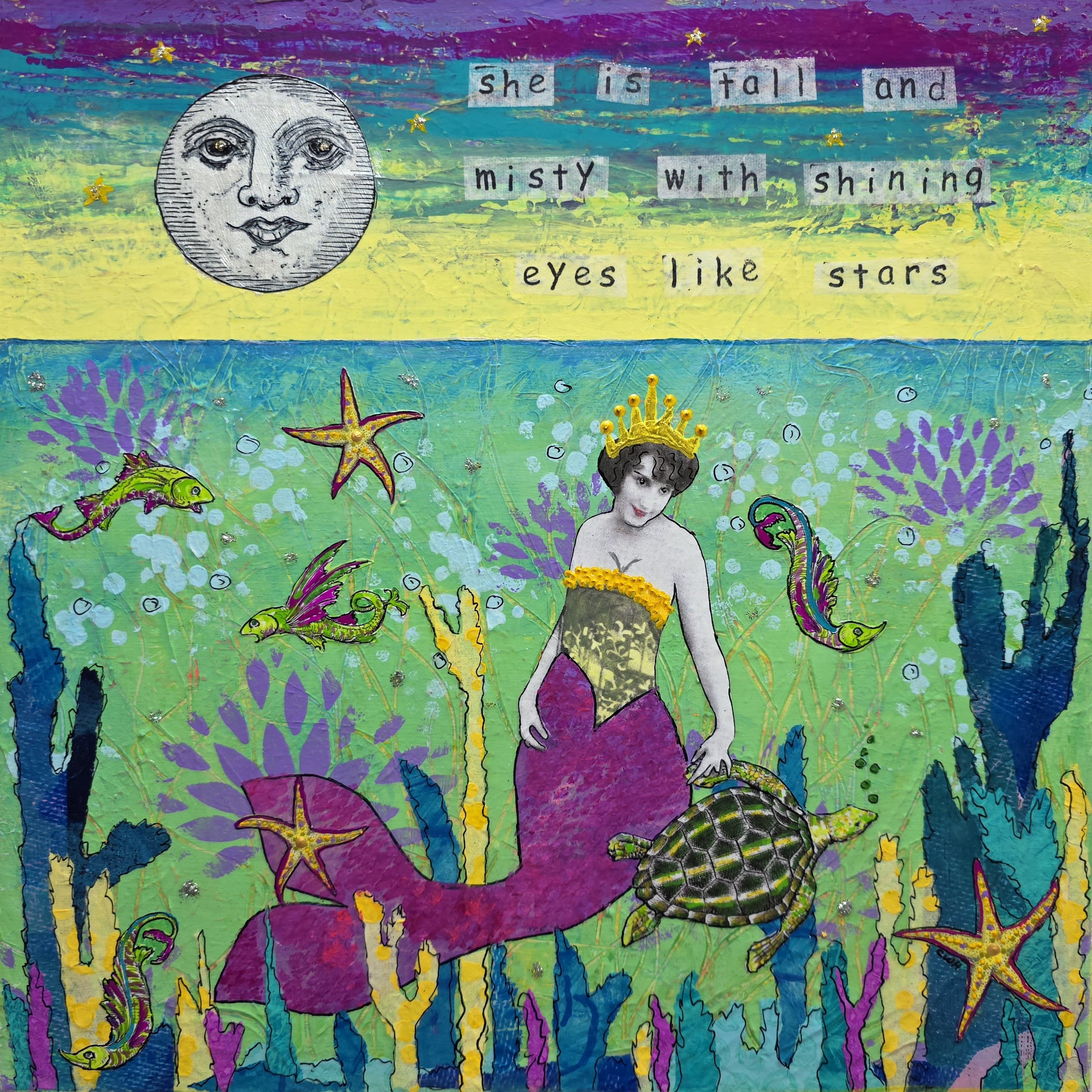 Colorful mixed media artwork depicting a moon with a face, underwater scene with fish, starfish, coral, and a person with curly hair and a crown, along with a quote saying 'she is tall and misty with shining eyes like stars.'