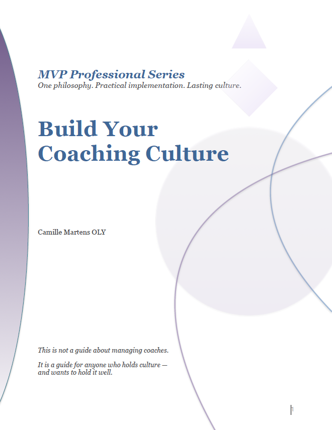 02 Build Your Coaching Culture - Creating environments where coaches can thrive - MVP Professional Series Collection