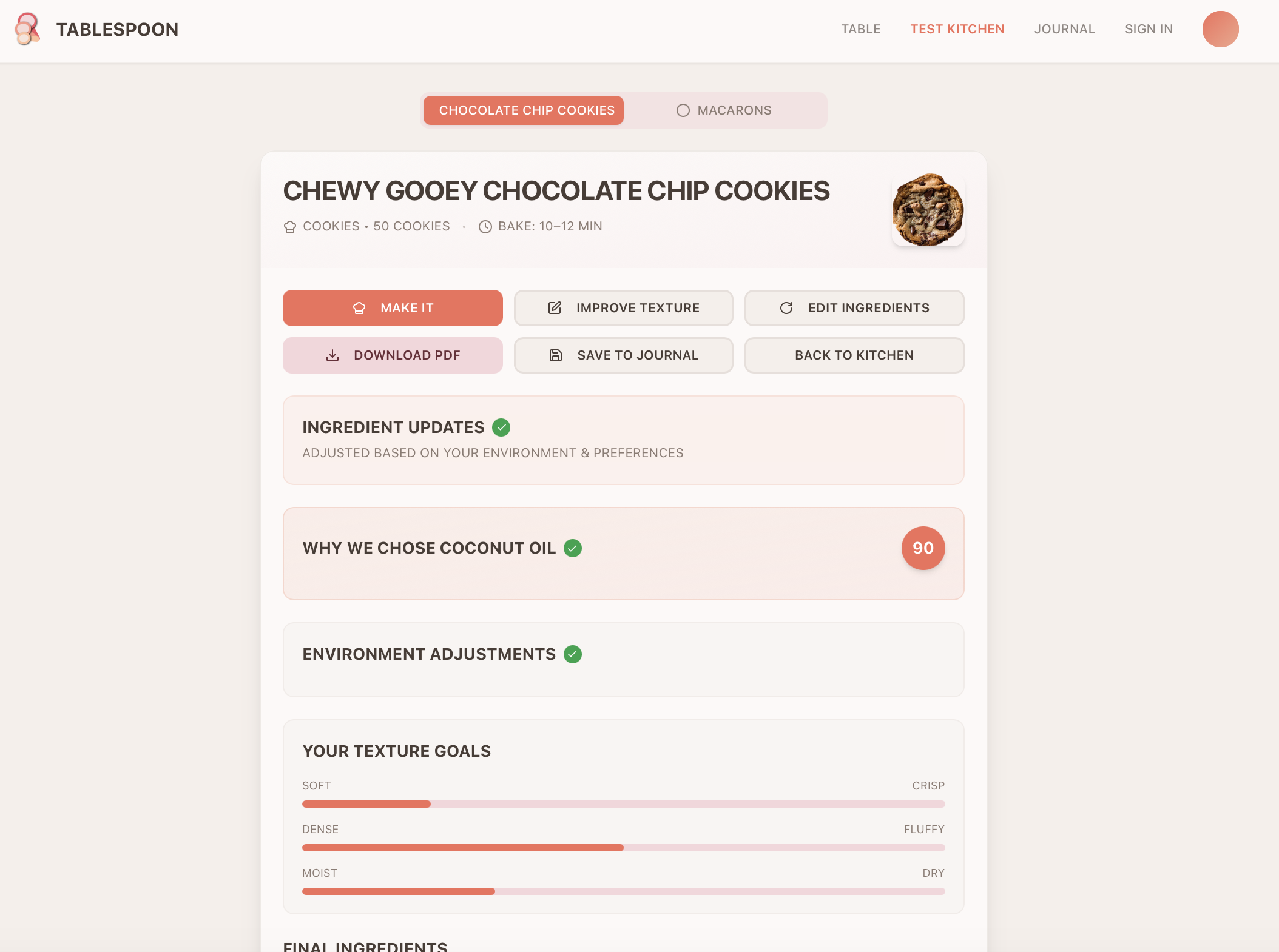 See your recipe, ingredients, modifications all in one place, while also learning about why certain ingredients or methods are being implemented. 